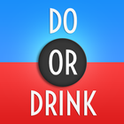 Do or Drink - Drinking Game