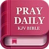 Pray Daily - KJV Bible & Verse